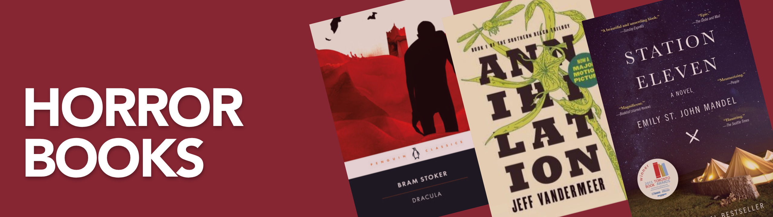 Horror books featuring Annihilation by Jeff Vandermeer, Station Eleven by  Emily St. John Mandel, and Bram Stoker's Dracula.